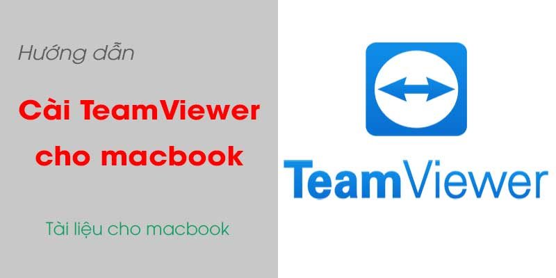 Hướng dẫn cài đặt phần mềm teamview cho macbook Hướng Dẫn Cài Đặt Phần Mềm Teamview Cho Macbook