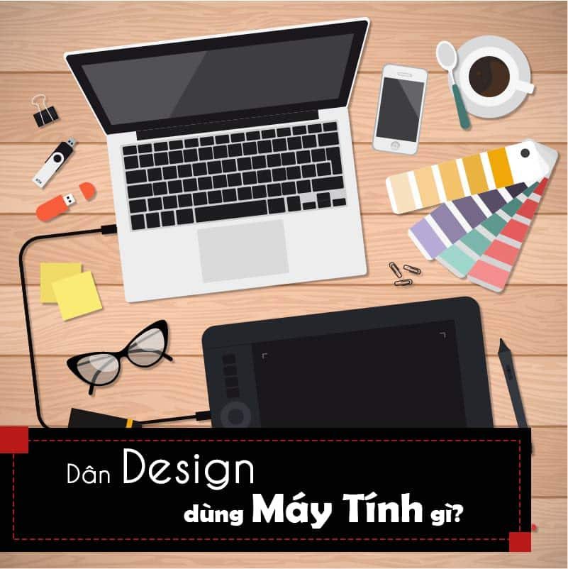 HỌC THIẾT KẾ ĐỒ HỌA CẤU HÌNH MÁY TÍNH NÀO PHÙ HỢP Học Thiết Kế Đồ Họa Cấu Hình Máy Tính Nào Thì Phù Hợp