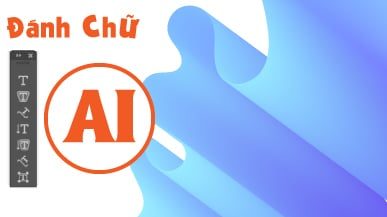 Cách Đánh Chữ Trong Illustrator Và Kỹ Thuật Xử Lý