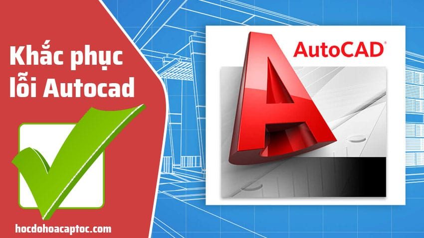 Các Cách Khôi Phục Autocad Về Mặc Định Hết Bị Lỗi
