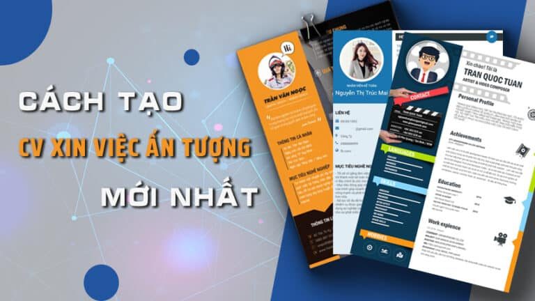 10 Cách Tạo Cv Xin Việc Ấn Tượng Nhất Với Nhà Tuyển Dụng