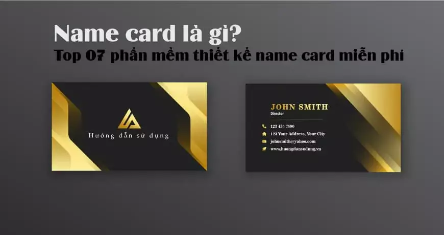 Name Card Là Gì? 7 Phần Mềm Thiết Kế Name Card Tốt Nhất