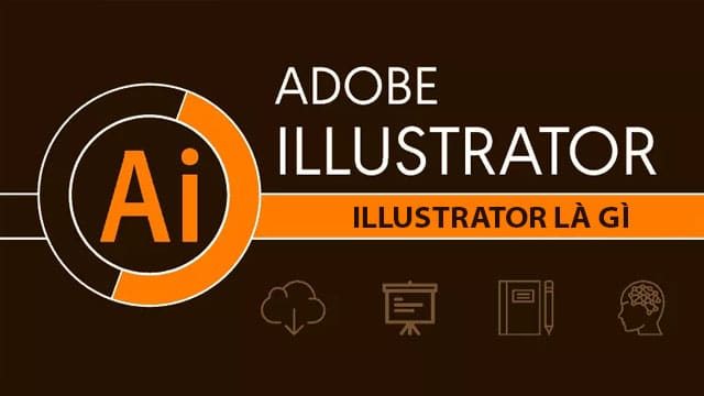 Học Illustrator và những ứng dụng hữu ích của nó trong cuộc sống Adobe Illustrator