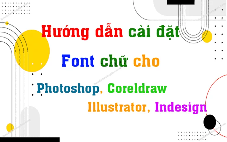 huong dan cai font chu cho photoshop coreldraw illustrator indesign