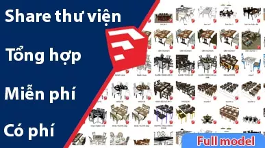 Share Thư viện Sketchup miễn phí và có phí tổng hợp mới nhất 1 thu vien sketchup