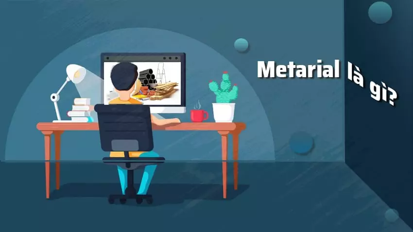 metarial la gi Material là gì? Ứng dụng Material trong lĩnh vực thiết kế